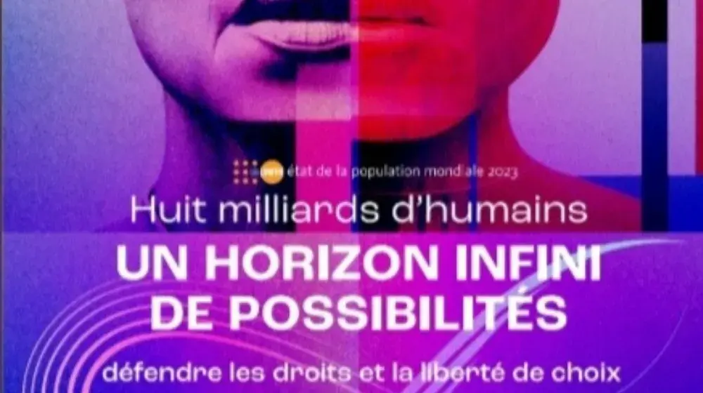 HUIT MILLIARDS D’HUMAINS UN HORIZON INFINI DE POSSIBILITES DEFENDRE LES DROITS ET LA LIBERTE DE CHOIX